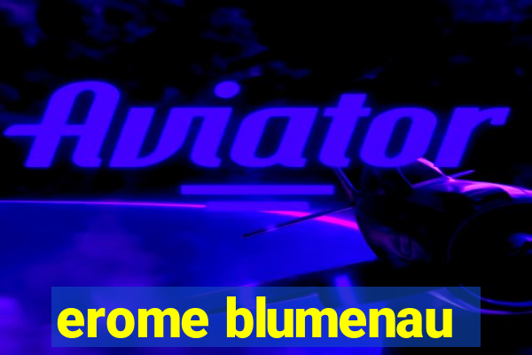 erome blumenau