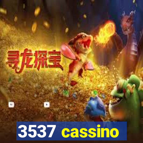 3537 cassino