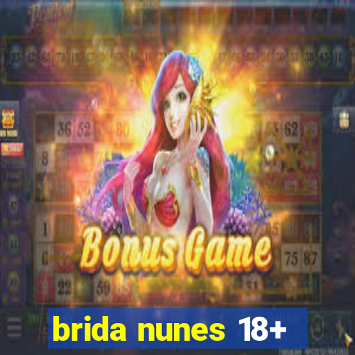 brida nunes 18+