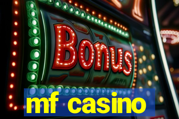 mf casino