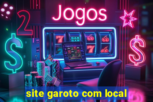 site garoto com local