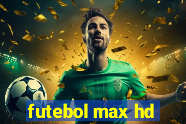 futebol max hd