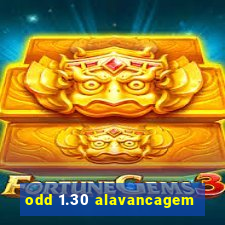 odd 1.30 alavancagem