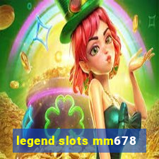 legend slots mm678