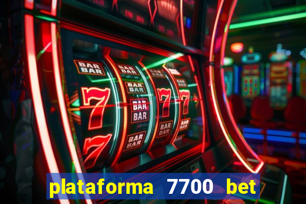 plataforma 7700 bet é confiável