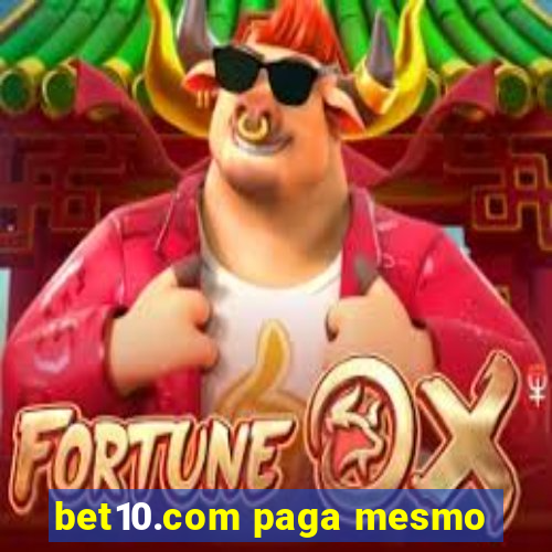 bet10.com paga mesmo