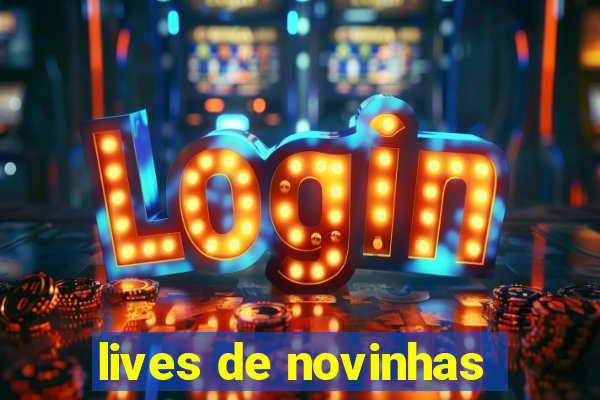 lives de novinhas