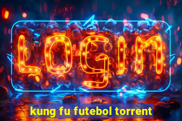 kung fu futebol torrent