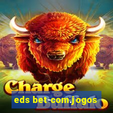 eds bet-com.jogos