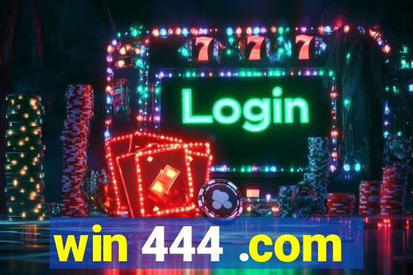 win 444 .com