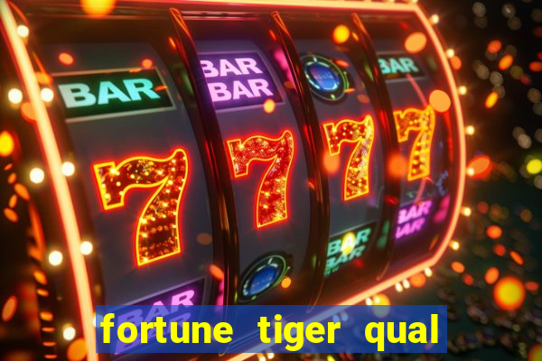 fortune tiger qual a melhor plataforma