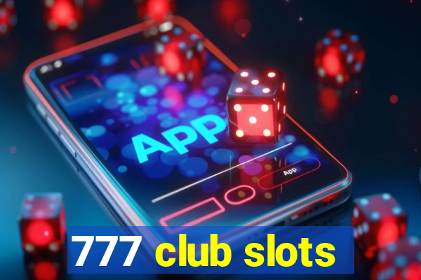 777 club slots