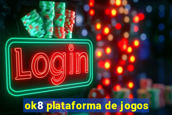 ok8 plataforma de jogos