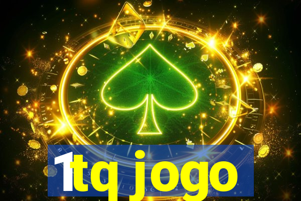 1tq jogo