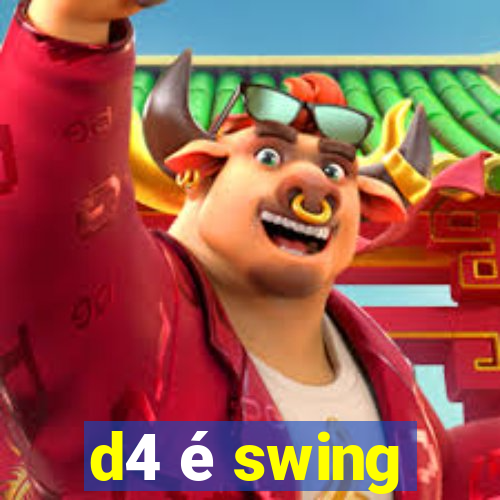 d4 é swing