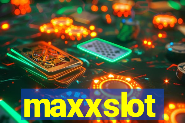 maxxslot