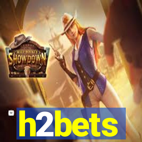 h2bets