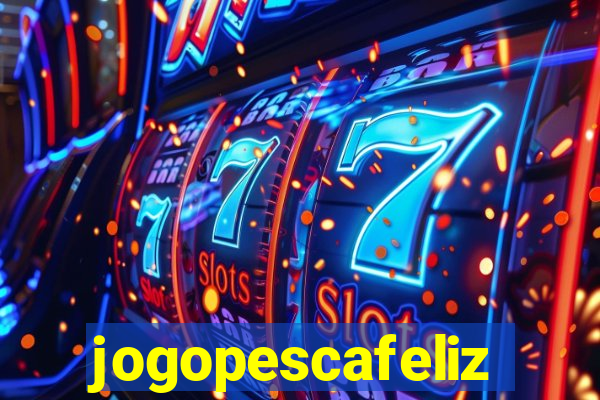 jogopescafeliz