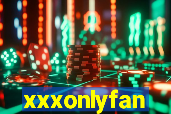 xxxonlyfan