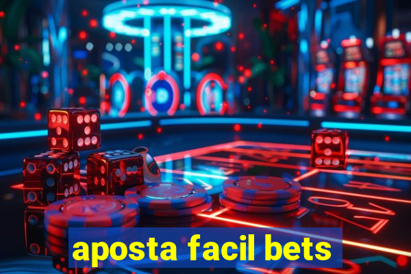 aposta facil bets