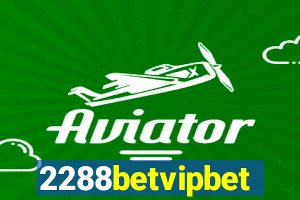 2288betvipbet