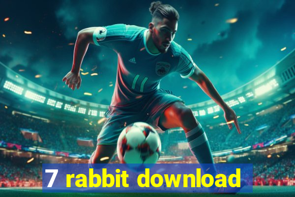 7 rabbit download