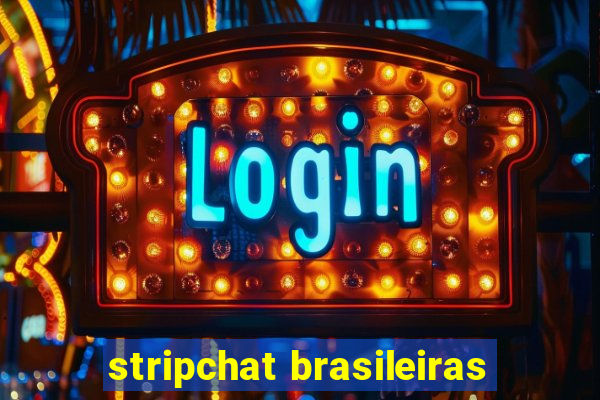 stripchat brasileiras