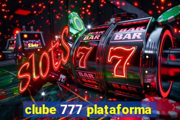 clube 777 plataforma