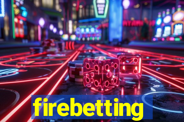 firebetting