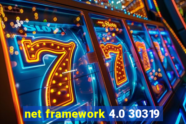 net framework 4.0 30319