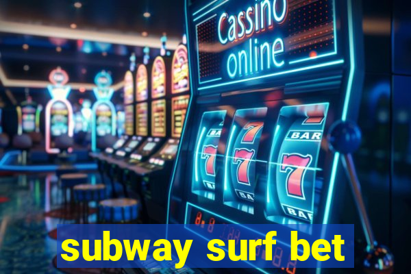 subway surf bet