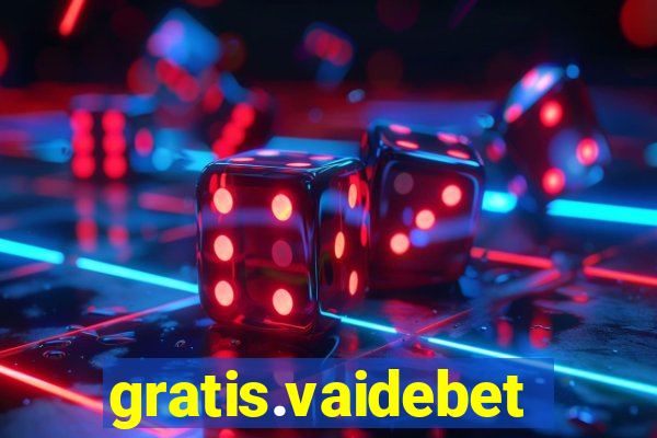 gratis.vaidebet