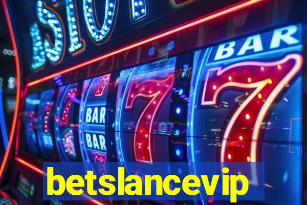 betslancevip