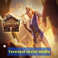 facecast social media