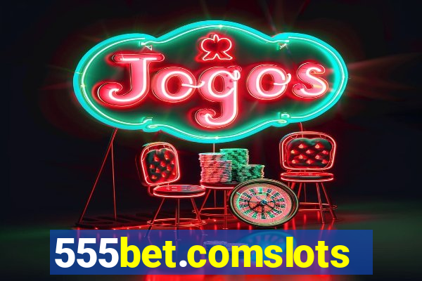 555bet.comslots