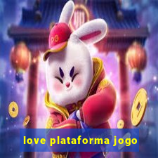 love plataforma jogo