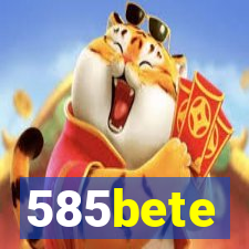 585bete