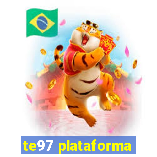 te97 plataforma