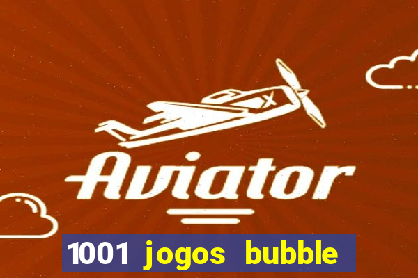 1001 jogos bubble shooter grátis