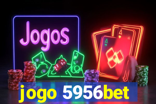 jogo 5956bet