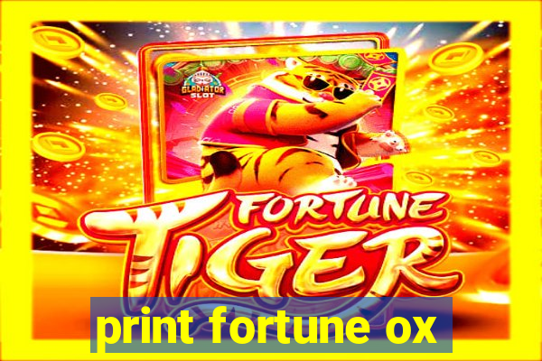 print fortune ox