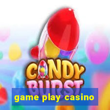 game play casino