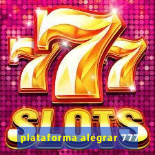 plataforma alegrar 777