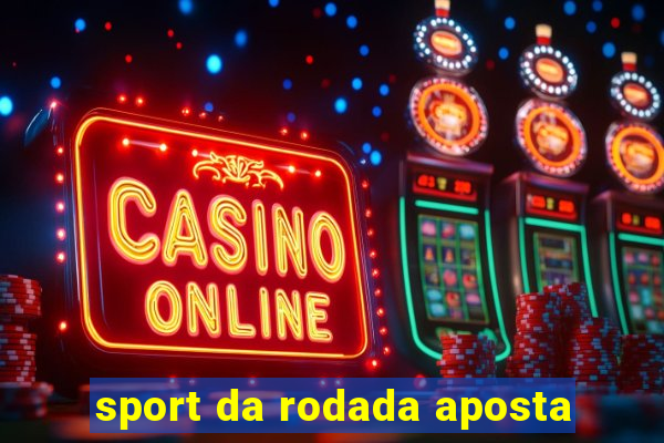 sport da rodada aposta