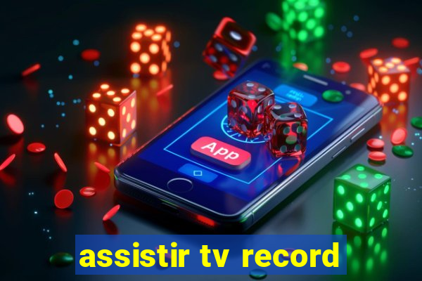 assistir tv record