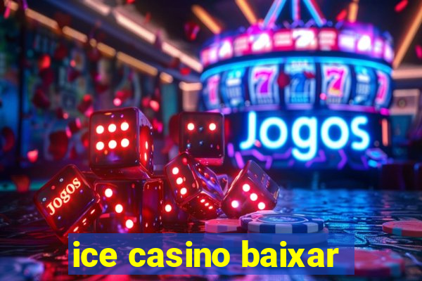 ice casino baixar