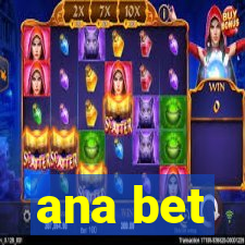 ana bet