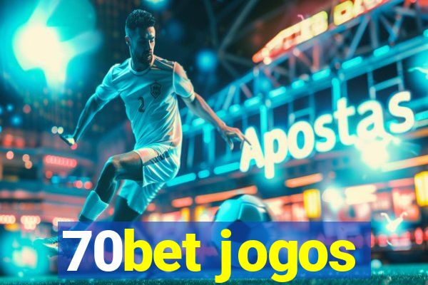 70bet jogos