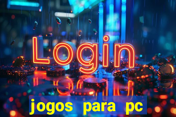 jogos para pc download gratis completo offline