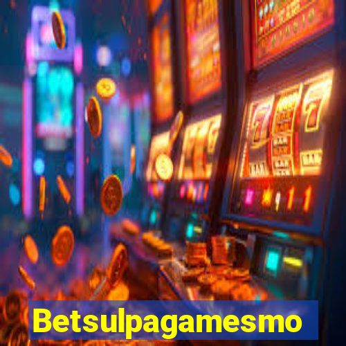 Betsulpagamesmo